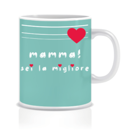 Sei la migliore – Tazza regalo – Festa della mamma