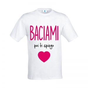 T-shirt “Baciami, poi ti spiego”