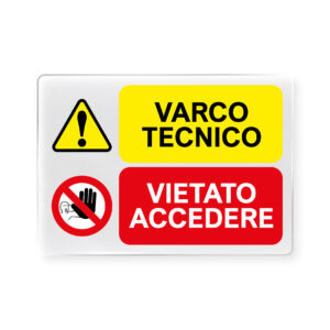 Varco Tecnico / Vietato Accedere