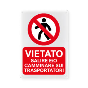 Vietato salire e/o camminare sui trasportatori