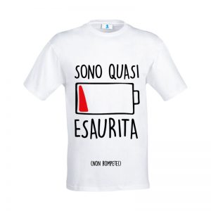 T-shirt “Sono quasi esaurita”