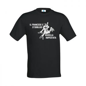 T-shirt “Il francese è d’obbligo budella impestata”