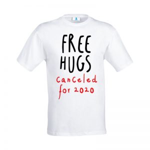 T-shirt “Free Hugs canceled for 2020”