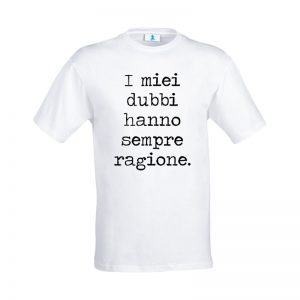 T-shirt “I miei dubbi hanno sempre ragione”