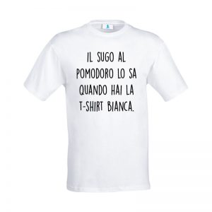 T-shirt “Il sugo al pomodoro e T-shirt bianca”