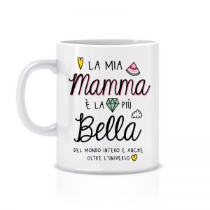 Tazza “La mia mamma è la più bella”