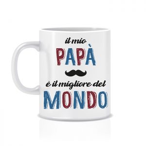 Tazza Il mio papà è il migliore