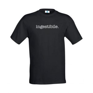 T-shirt “Ingestibile”